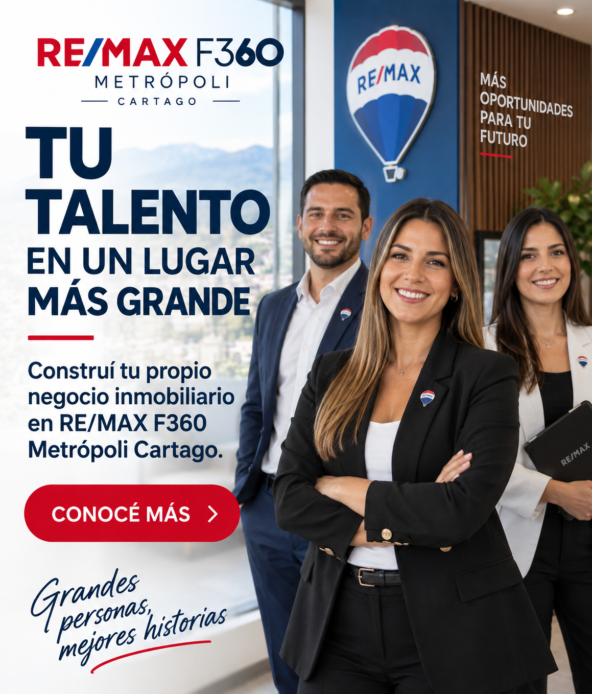 Tu talento en un lugar más grande — RE/MAX F360 Metrópoli Cartago
